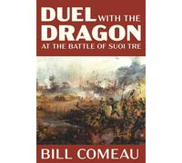 Duel With The Dragon At The Battle Of Suoi Tre