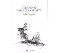 Duelo En El Valle De La Muerte Argullol, Rafael (Auteur)