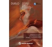 DUELO. TRATAMIENTO BASADO EN LA TERAPIA DE ACEPTACIÓN Y COMPROMISO (ACT)