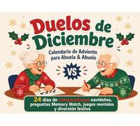 Duelos de Diciembre - Calendario de Adviento para Abuela & Abuelo: Libro con 24 días de acertijos, juegos lógicos y retos de memoria para mantener la ... la conversación, reír y crear recuerdos