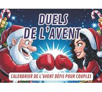 Duels de l’Avent - Calendrier de l’Avent Défis pour Couples: Idéal comme Cadeau de Noël pour Amis, Couples , Collègues ou Parents