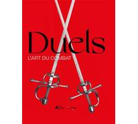 Duels L'art du combat - Dominique Prévot - In Fine Editions D'art - broché - Monographie