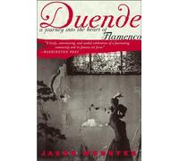 Duende: A Journey Into the Heart of Flamenco