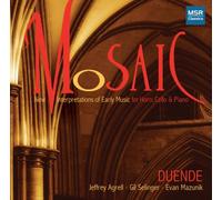 Duende: Jeffrey Agrell - Mosaic: New Interpretations of Early Music