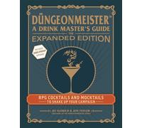 Düngeonmeister: The Expanded Edition RPG Cocktails and Mocktails to Shake Up Your Campaign - Jef Aldrich - Adams Media - ebook (ePub) - Livre