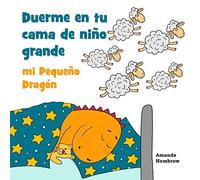 Duerme en Tu Cama de Niño Grande, mi Pequeño Dragón