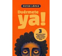 Duérmete Ya!: 3 métodos para conciliar el sueño cuando la mente no para