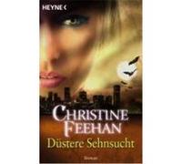 Düstere Sehnsucht Feehan, Christine (Auteur)