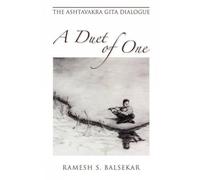 Duet of One - The Ashtavakra Gita Dialogue