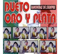 Dueto Oro Y Plata - Rancheras De Siempre