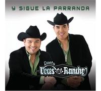Dueto Voces Del Rancho - Y Sigue La Parranda