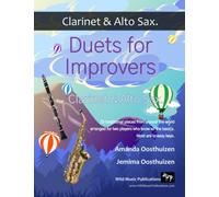 Duets for Improvers for Clarinet and Alto Saxophone: 33 exciting traditional melodies from around the world arranged for two players who know the basics.