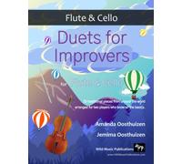 Duets for Improvers for Flute and Cello: 33 exciting traditional melodies arranged for flute and cello players who know all the basics.