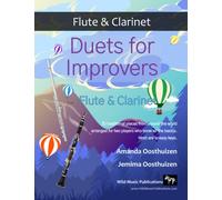 Duets for Improvers for Flute and Clarinet: 33 exciting traditional melodies from around the world arranged for flute and clarinet players who know all the basics.