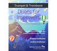 Duets for Improvers for Trumpet and Trombone: 33 exciting traditional melodies from around the world arranged for two players who know all the basics.