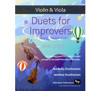 Duets For Improvers For Violin And Viola: 33 Exciting Traditional Melodies From Around The World Arranged For Two Players Who Know All The Basics.