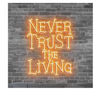 DUEYUU lumière au néon D'Ambiance Apaisante Lampe Enseigne Au Néon Never Trust The Living Décoration Lumineuse Effrayante pour Fête, Festival(B)
