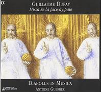 Dufay : Messe Se la face ay pale