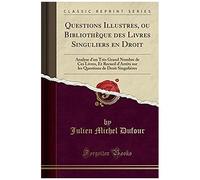 Dufour, J: Questions Illustres, Ou Bibliothèque Des Livres S