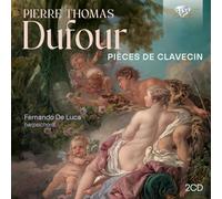 Pierre Thomas Dufour – Pièces de Clavecin – CD – Edel
