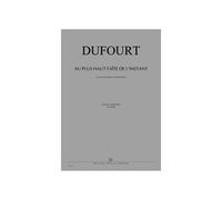 Dufourt - Au Plus Haut Faite .... - Hautbois et Orchestre