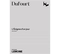 Dufourt Hugues - L'Enigme d'un jour --- Piano