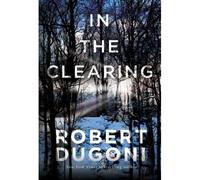 Dugoni, R: In The Clearing