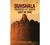 Duhshala Princess and Queen Lost in Time