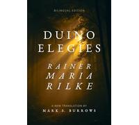 Duino Elegies: A New Translation (Bilingual Edition)