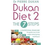 Dukan Diet 2 - The 7 Steps (Paperback) Pierre Dukan, (Auteur)