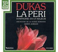 Dukas La Peri - Symphonie En Ut - A. Jordan