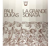 Dukas Paul - La Grande Sonata in Mi Bemolle Minore