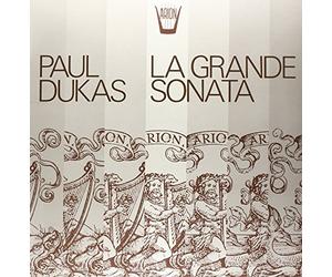Dukas Paul - La Grande Sonata in Mi Bemolle Minore