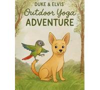 Duke and Elvis’ Outdoor Yoga Adventure