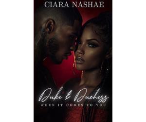 Duke & Duchess: When it Comes to You