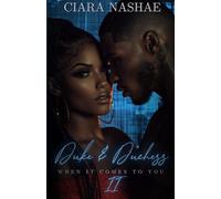 Duke & Duchess: When it Comes to You II