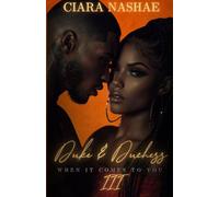 Duke & Duchess: When it Comes to You III