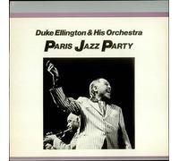 DUKE ELLINGTON AND HIS ORCHESTRA - Paris Jazz Party