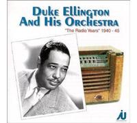 Duke Ellington And His Orchestra - The Radio Years 1941-1945
