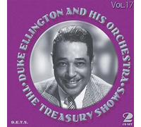 Duke Ellington And His Orchestra : The Treasury Show Vol. 17