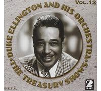 Duke Ellington and His Orchestra - The Treasury Shows Vol.12 [Import]