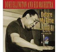 Duke Ellington - Before My Time [Compact Discs]