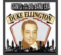 DUKE ELLINGTON - Giants Of The Big Band Era: Duington
