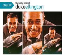 Duke Ellington - Playlist: The Very Best Of Duke Ellington [Compact Discs]