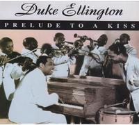 Duke Ellington - Prelude to A Kiss [Import]