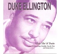 Duke Ellington - Take The 'A' Train [Import]