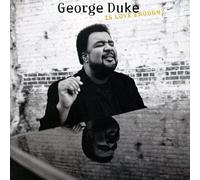Duke, George - Is Love Enough?
