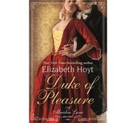 Duke Of Pleasure Elizabeth Hoyt, (Auteur)