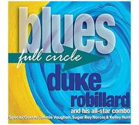 Duke Robillard - Blues Full Circle [Cd]