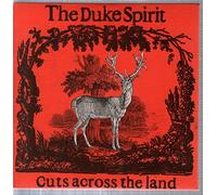 Duke Spirit - Cuts Across The Land By Duke Spirit (2005-05-16)